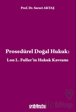 Prosedürel Doğal Hukuk: Lon L. Fuller'in Hukuk Kavramı