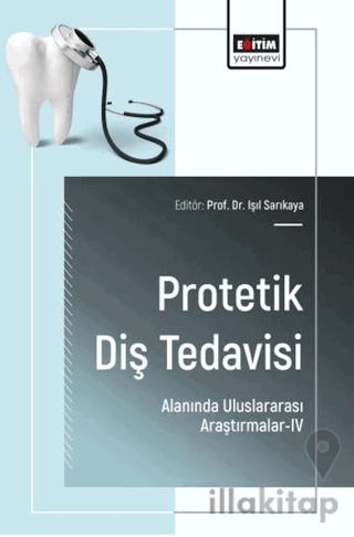 Protetik Diş Tedavisi Alanında Uluslararası Araştırmalar - 4