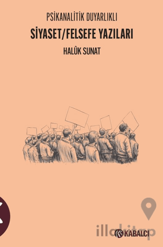 Psikanalitik Duyarlıklı Siyaset/Felsefe Yazıları