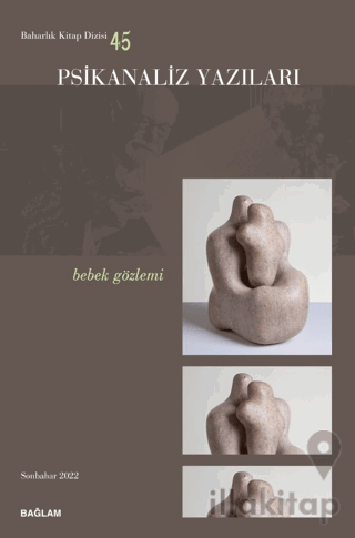 Psikanaliz Yazıları 45 - Bebek Gözlemi