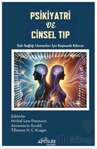Psikiyatri ve Cinsel Tıp Ruh Sağlığı Uzmanları İçin Kapsamlı Kılavuz