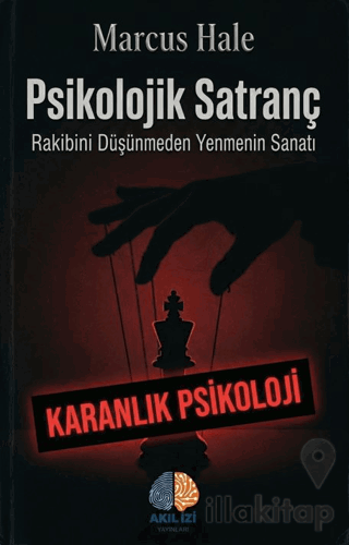 Psikolojik Satranç: Rakibini Düşünmeden Yenmenin Sanatı