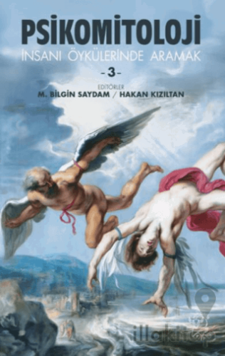 Psikomitoloji Öyküleri 3 İnsanı Öykülerinde Aramak