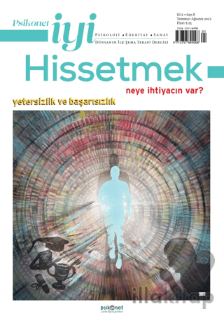 Psikonet İyi Hissetmek Sayı: 8 Neye İhtiyacın Var? Yetersizlik ve Başarısızlık