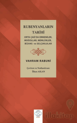 Rabunyanların Tarihi (Orta Çağ’da Ermeniler, Moğollar, Memlükler, Bizans ve Selçuklular)