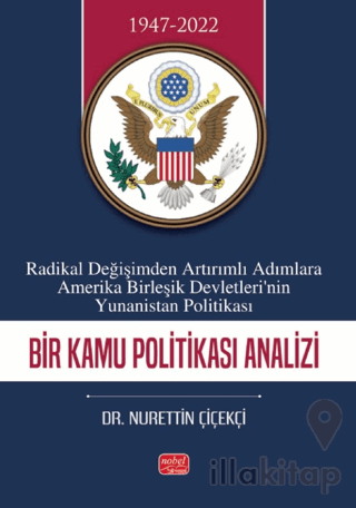 Radikal Değişimden Artırımlı Adımlara Amerika Birleşik Devletleri’nin Yunanistan Politikası