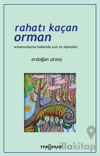 Rahatı Kaçan Orman