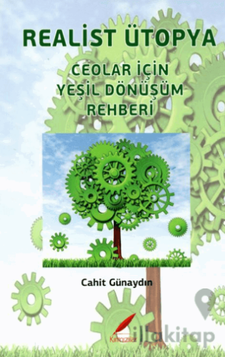 Realist Ütopya - Ceolar İçin Yeşil Dönüşüm Rehberi