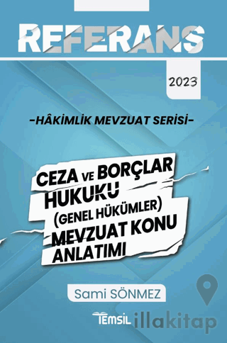 Referans Mevzuat Serisi Hakimlik Ceza ve Borçlar Hukuku (Genel Hükümler) Mevzuat Konu Anlatımı