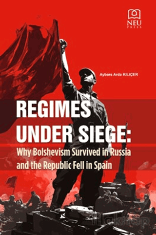 Regimes Under Siege Why Bolshevism Survived in Russia and the Republic