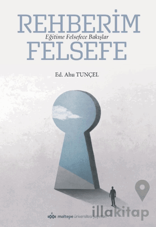 Rehberim Felsefe: Eğitime Felsefece Bakışlar