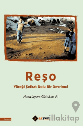 Reşo - Yüreği Şefkat Dolu Bir Devrimci