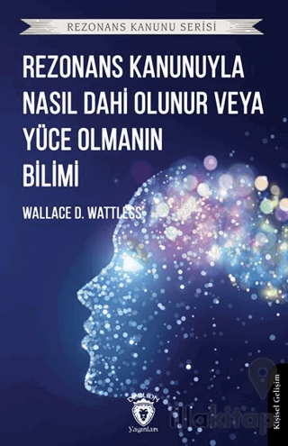 Rezonans Kanunuyla Nasıl Dahi Olunur veya Yüce Olmanın Bilimi