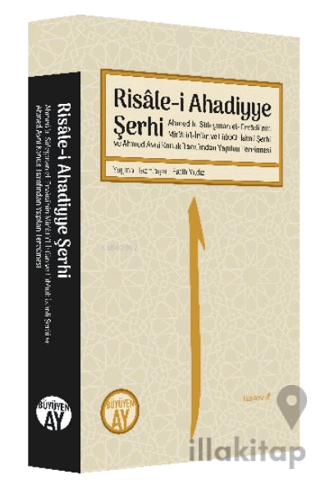 Risale-i Ahadiyye Şerhi; Ahmed b. Süleyman el-Ervadi’nin Mir’atü’l-İrfan ve Lübbüh İsimli Şerhi ve Ahmed Avni Konuk Tarafından Yapılan Tercümesi