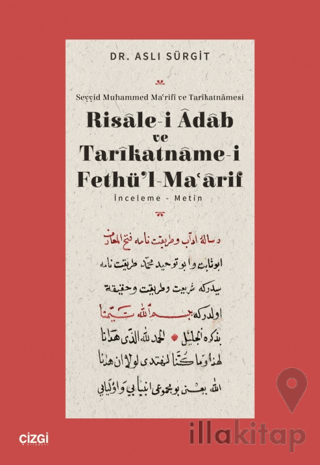 Risalei Adab ve Tarikatnamei Fethül Maarif İnceleme-Metin