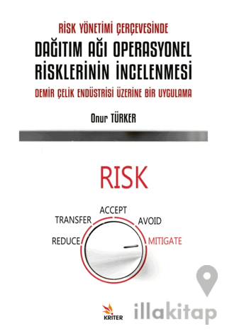 Risk Yönetimi Çerçevesinde Dağıtım Ağı Operasyonel Risklerinin İncelenmesi