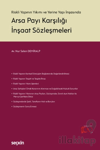 Riskli Yapının Yıkımı ve Yerine Yapı İnşasında - Arsa Payı Karşılığı İnşaat Sözleşmeleri