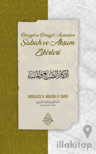 Rivayet ve Dirayet Açısından Sabah ve Akşam Zikirleri