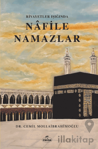 Rivayetler Işığında Nafile Namazlar