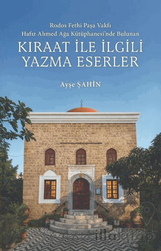 Rodos Fethi Paşa Vakfı Hafız Ahmed Ağa Kütüphanesi'nde Bulunan Kıraat 