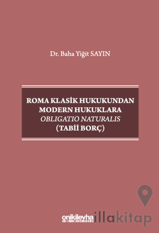 Roma Klasik Hukukundan Modern Hukuklara Obligatio Naturalis (Tabii Borç)