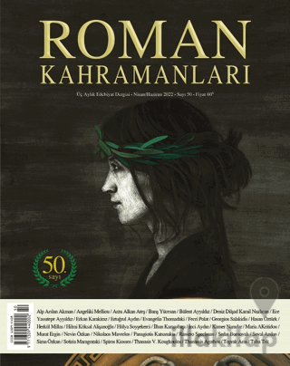 Roman Kahramanları Sayı: 50 / Nisan - Haziran 2022
