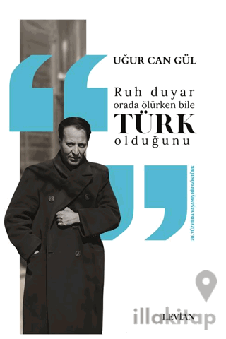 Ruh Duyar Orada Ölürken Bile Türk  Olduğunu