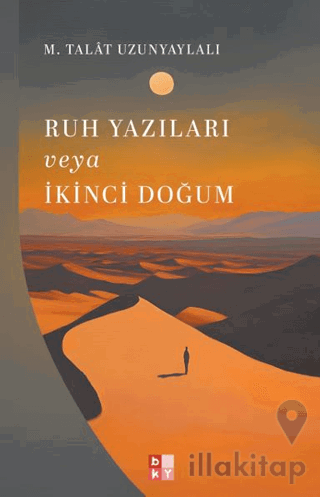 Ruh Yazıları veya İkinci Doğum