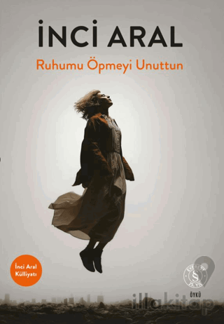Ruhumu Öpmeyi Unuttun
