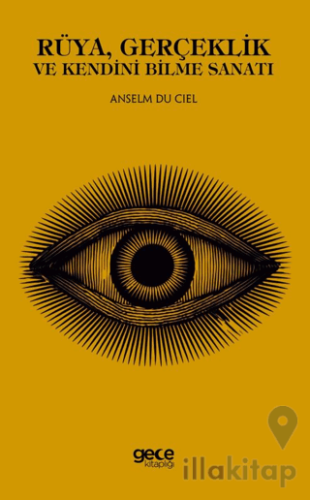 Rüya, Gerçeklik ve Kendini Bilme Sanatı