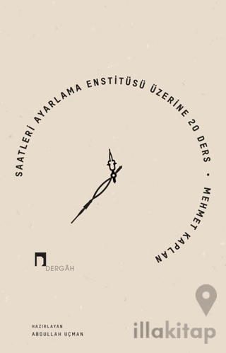 Saatleri Ayarlama Enstitüsü Üzerine 20 Ders