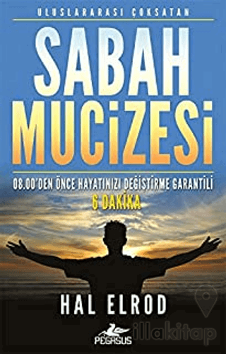 Sabah Mucizesi 08.00’den Önce Hayatınızı Değiştirme Garantili 6 Dakika