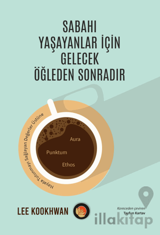 Sabahı Yaşayanlar İçin Gelecek Öğleden Sonradır