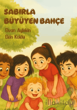 Sabırla Büyüyen Bahçe
