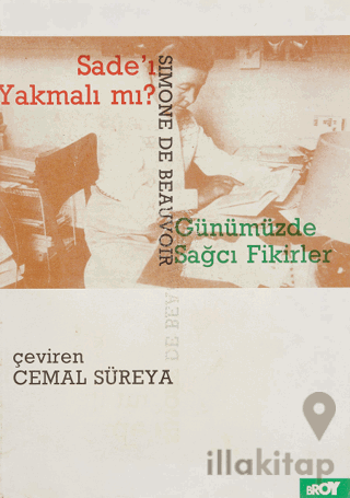 Sade’ı Yakmalı mı? Günümüzde Sağcı Fikirler