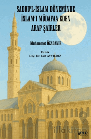 Sadru’l-İslam Döneminde İslam’ı Müdafaa Eden Arap Şairler