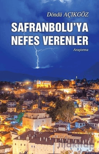 Safranbolu’ya Nefes Verenler