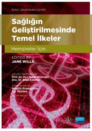 Sağlığın Geliştirilmesinde Temel İlkeler - Hemşireler İçin - Fundamentals Of Health Promotion For Nurses