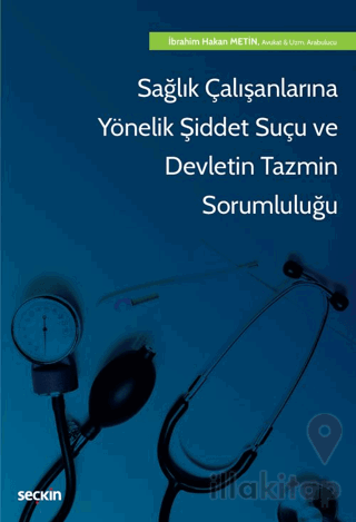 Sağlık Çalışanlarına Yönelik Şiddet Suçu ve Devletin Tazmin Sorumluluğu