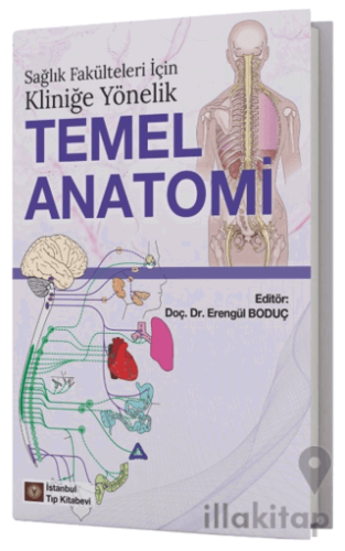 Sağlık Fakülteleri İçin Kliniğe Yönelik Temel Anatomi