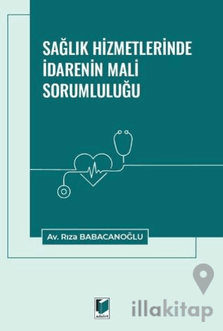 Sağlık Hizmetlerinde İdarenin Mali Sorumluluğu