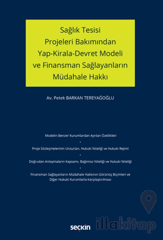 Sağlık Tesisi Projeleri Bakımından Yap-Kirala-Devret Modeli ve Finansman Sağlayanların Müdahale Hakkı