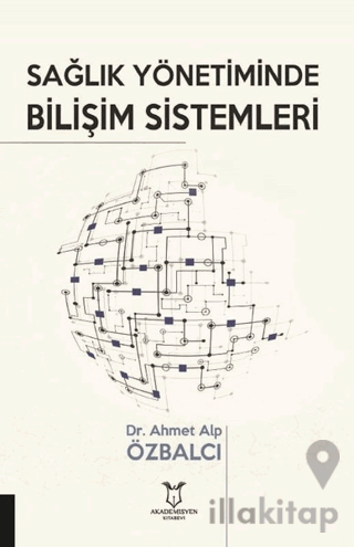 Sağlık Yönetiminde Bilişim Sistemleri