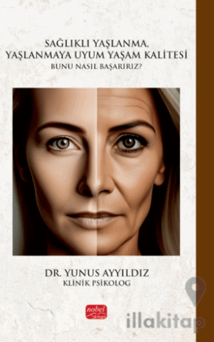 Sağlıklı Yaşlanma, Yaşlanmaya Uyum Yaşam Kalitesi