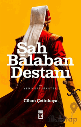 Şah Balaban Destanı - Bir Yeniçeri Hikayesi
