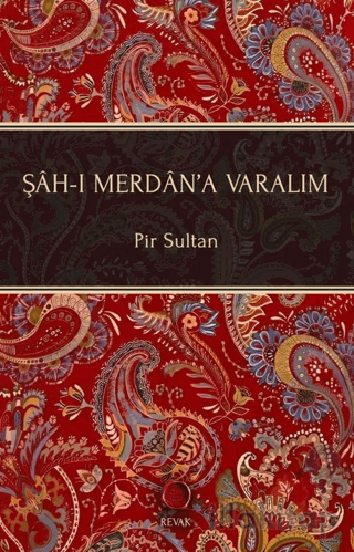 Şah-ı Merdan’a Varalım