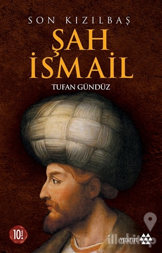 Şah İsmail - Son Kızılbaş