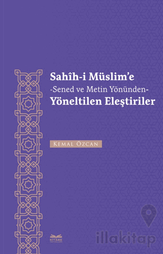 Sahih-i Müslim'e -Senet ve Metin Yönünden- Yöneltilen Eleştiriler