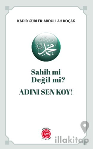 Sahih Mi Değil Mi? Adını Sen Koy!