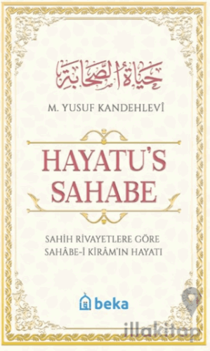 Sahih Rivayetlere Göre Sahabe-i Kiram'ın Hayatı - Hayatu's Sahabe